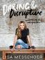 Daring & Disruptive