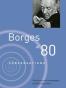 Borges at Eighty