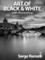 Art of Black & White with Photoshop: A Comprehensive Course on P