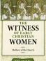 The Witness of Early Christian Women