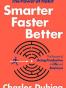 Smarter Faster Better