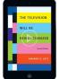 The Television Will Be Revolutionized, Second Edition