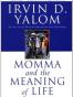 Momma and the Meaning of Life
