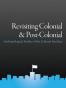 Revisiting Colonial and Post-Colonial