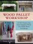 Wood Pallet Workshop