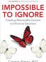 Impossible to Ignore