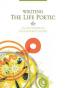 Writing the Life Poetic