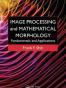 Image processing and mathematical morphology