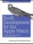 Swift Development for the Apple Watch