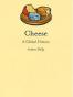 Cheese：A Global History
