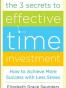 The 3 Secrets to Effective Time Investment