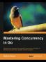 Mastering Concurrency in Go
