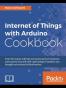 Internet of Things with Arduino Cookbook