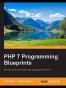 PHP 7 Programming Blueprints