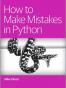 How to Make Mistakes in Python
