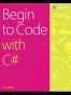 Begin to Code with C#