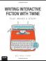 Writing Interactive Fiction with Twine