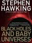 Black Holes and Baby Universes and Other Essays