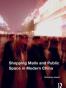 Shopping Malls and Public Space in Modern China