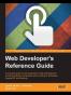 Web Developer's Reference Guide