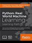 Python: Real World Machine Learning