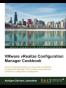 VMware vRealize Configuration Manager Cookbook
