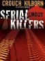 Serial Killers Uncut