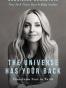 The Universe Has Your Back