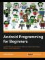 Android Programming for Beginners
