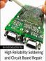An Introduction to High Reliability Soldering and Circuit Board Repair