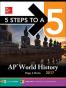 5 Steps to a 5 AP World History 2017