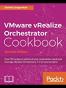 VMware vRealize Orchestrator Cookbook, 2nd Edition