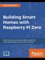 Building Smart Homes with Raspberry Pi Zero