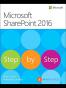 Microsoft SharePoint 2016 Step by Step