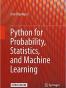 Python for Probability, Statistics, and Machine Learning