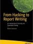 From Hacking to Report Writing: An Introduction to Security and Penetration Testing