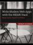 Write Modern Web Apps with the MEAN Stack: Mongo, Express, AngularJS, and Node.js (Develop and Design)
