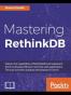 Mastering RethinkDB