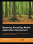 Mastering PhoneGap Mobile Application Development