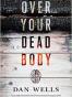 Over Your Dead Body