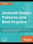 Android Design Patterns and Best Practices