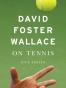 On Tennis: Five Essays
