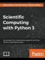 Scientific Computing with Python 3 - Second Edition