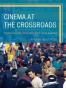Cinema at the Crossroads