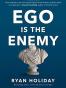 Ego Is the Enemy