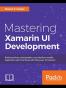 Mastering Xamarin UI Development