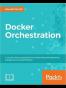 Docker Orchestration