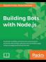 Building Bots with Node.js
