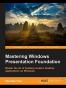 Mastering Windows Presentation Foundation