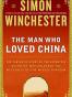 The Man Who Loved China